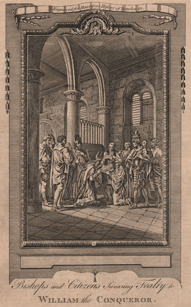 Bishops & Citizens swearing Fealty to William the Conqueror.London.HARRISON 1775